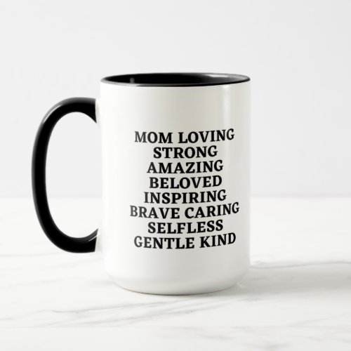 Mom Loving Strong Amazing Beloved Inspiring Brave  Mug