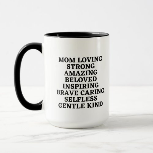 Mom Loving Strong Amazing Beloved Inspiring Brave  Mug