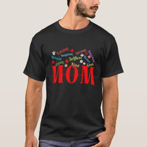 Mom loving strong amazing beloved inspiring brave  T_Shirt