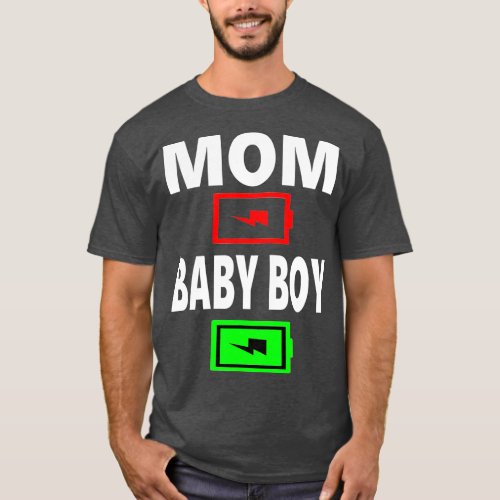Mom Low Battery Baby Boy Son Full Battery Funny Mo T_Shirt