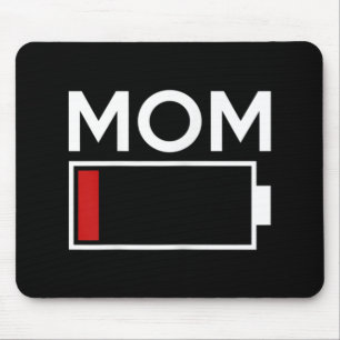 Mom Low Battery Energy Mouse Pad