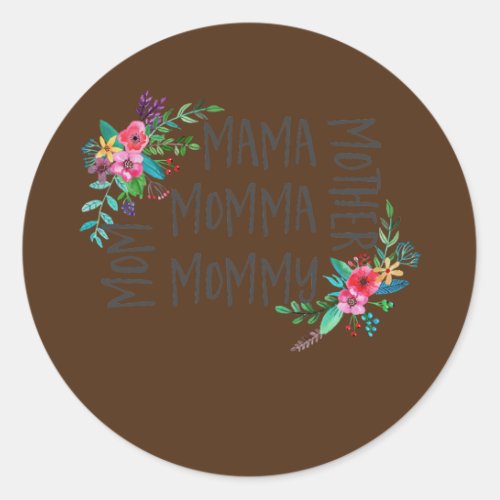 Mom Mama Mommy Momma Mother Pink floral gift idea Classic Round Sticker