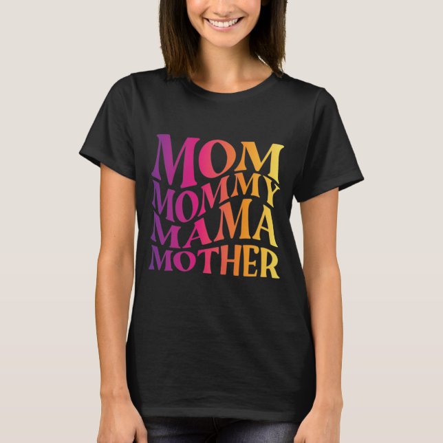 mom mama mother  T-Shirt (Front)