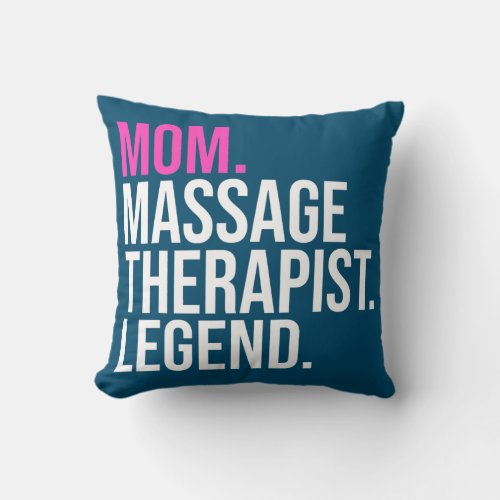 Mom Massage Therapist Legend Funny Therapy Mother Throw Pillow