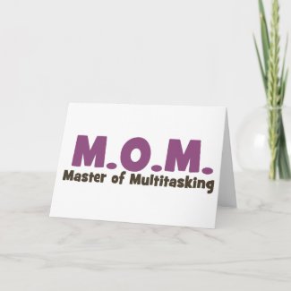 MOM Master of Multitasking Card