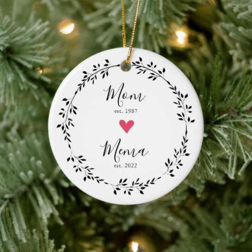 Mom  Mema Year Est Heart Ceramic Ornament