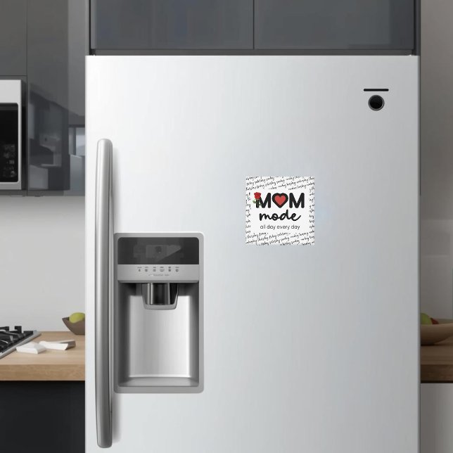 Mom Mode All Day Every Day Magnet (Creator Uploaded)