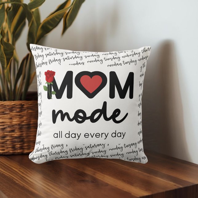 Mom Mode All Day Every Day Throw Pillow (Creator Uploaded)