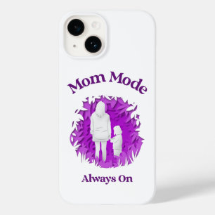 Mom Mode Always On Funny Motherhood Phone Case