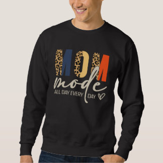 Mom Mode On All Day Leopard  Mother s Day Mama Lif Sweatshirt