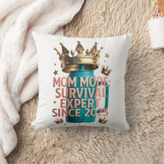 Mom Mode Survival Expert Tee | Since 2025 Funny Mo Throw Pillow