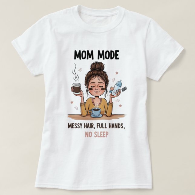 Mom Mode Womens T-Shirt (Design Front)