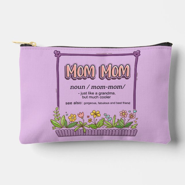 Mom Mom Just Like A Grandma But Much Cooler Accessory Pouch (Front)