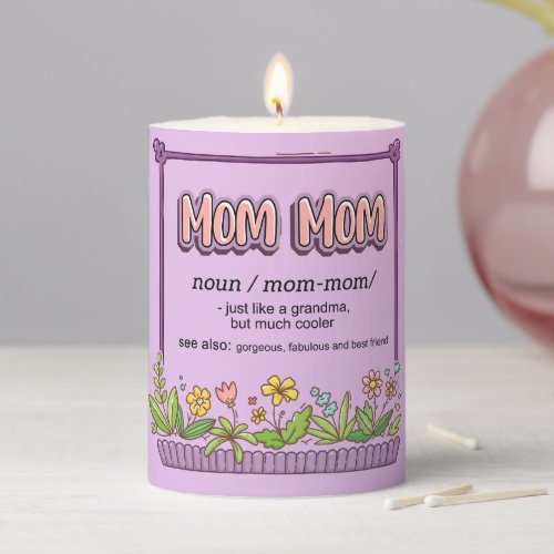 Mom Mom Just Like A Grandma But Much Cooler Pillar Candle