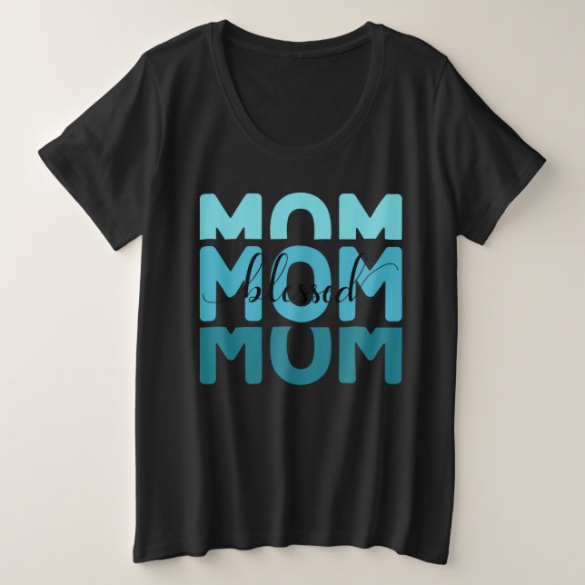 Mom Mom Mom Blessed  Plus Size T-Shirt (Design Front)