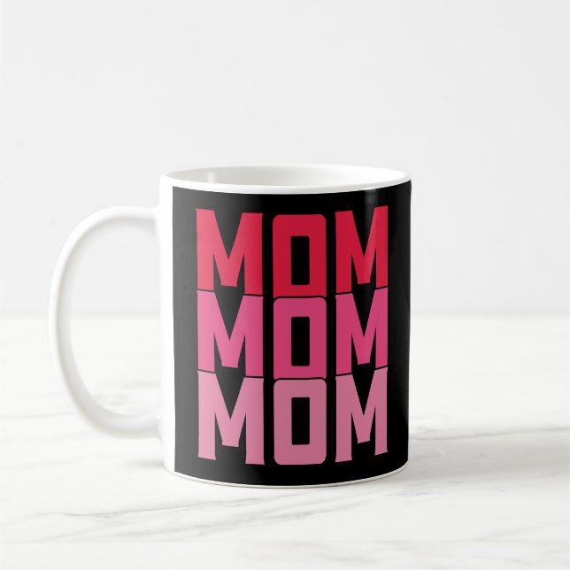 Mom Mom Mom  Coffee Mug (Left)