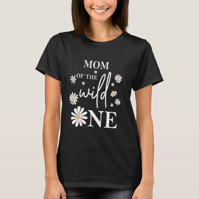 Mom Mommy 1st Birthday Wild One Daisy Flower Party T-Shirt (Front)