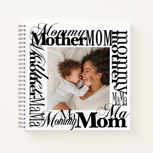 Mom Mommy Mama Mother  Word Frame Photo  Notebook