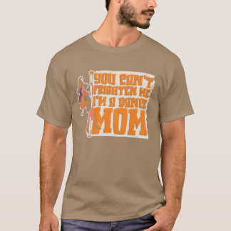 Mom Mother Humor Dance Mom friend T-Shirt