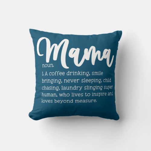 Mom Mothers Day Mama Mommy Motherhood Momma Mamma Throw Pillow
