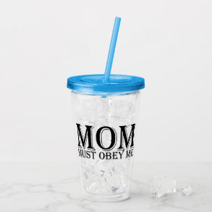 MOM (must obey me) Saying Acrylic Tumbler