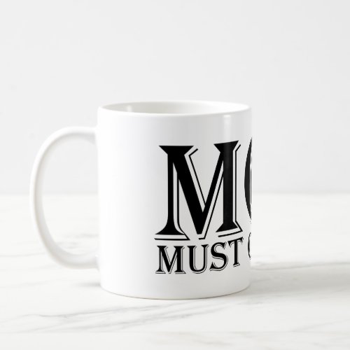 MOM must obey me Saying Black Coffee Mug