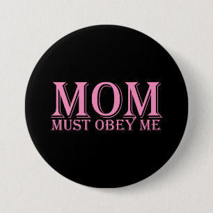 MOM (must obey me) Saying Pink Pinback Button