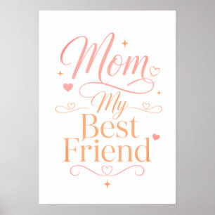Mom My Best Friend Elegant Pink Gold Quote Poster