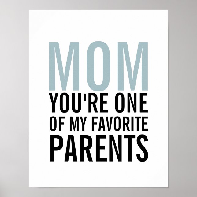 Mom My Favorite Parent Mother's Day Poster (Front)