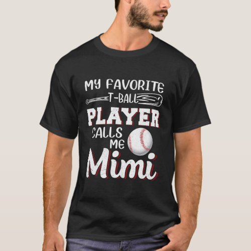 Mom My Favorite T_Ball Player Calls Me Mimi Baseba T_Shirt