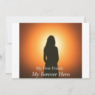 Mom: My First Friend, My Forever Hero | Heartfelt Invitation