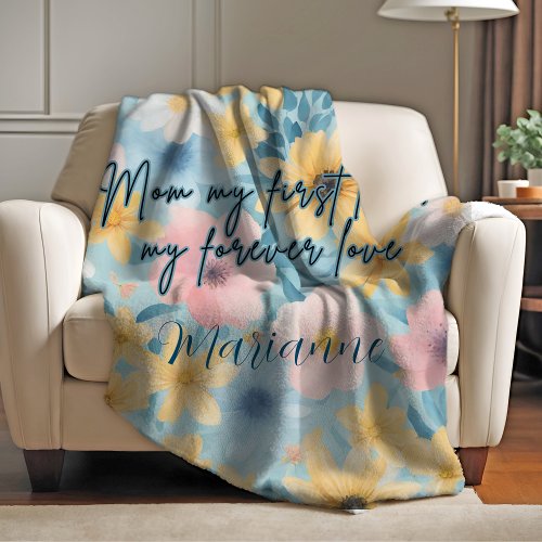 Mom My First Love My Forever Love Blanket