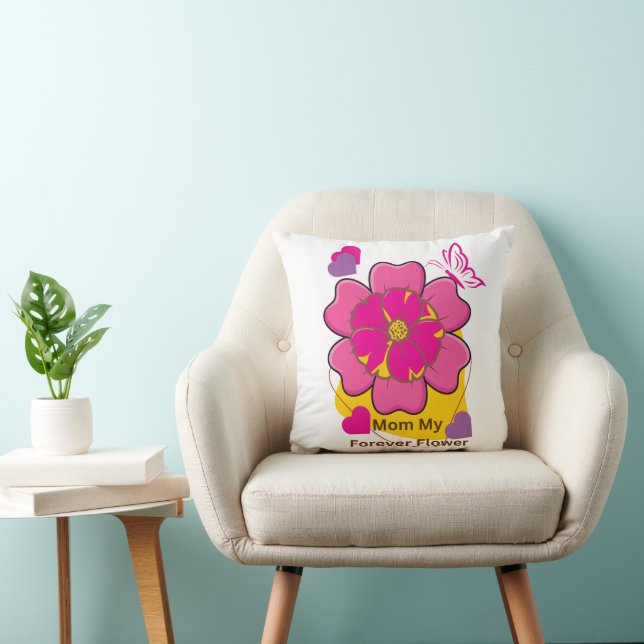 Mom My Forever Flower Design  Throw Pillow (Chair)