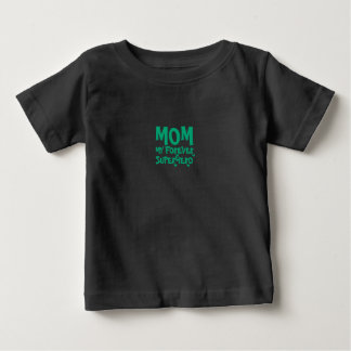 Mom My Forever Superhero green Baby T-Shirt
