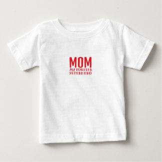 Mom My Forever Superhero red Baby T-Shirt