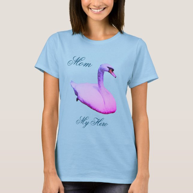 Mom My Hero Regal Swan Nature T-Shirt (Front)