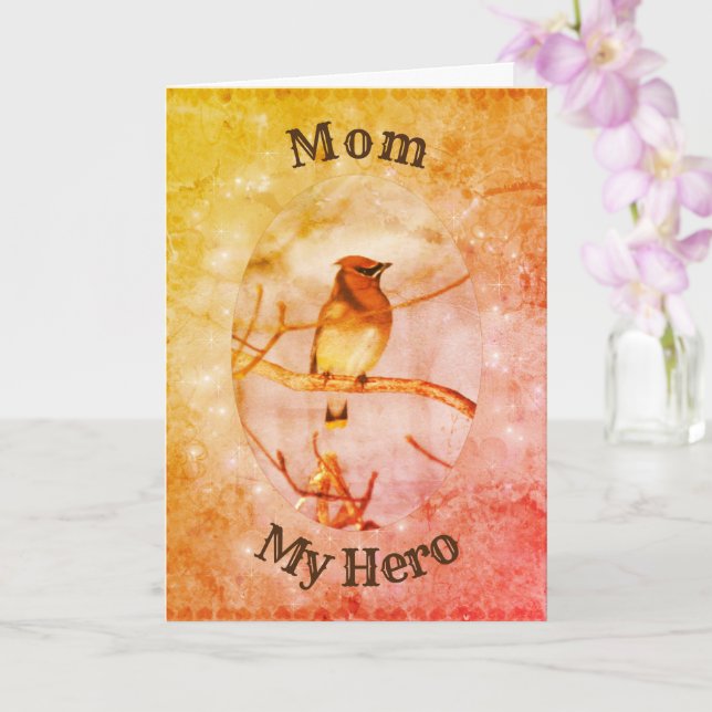 Mom My Hero Waxwing Art Birthday Card (Orchid)