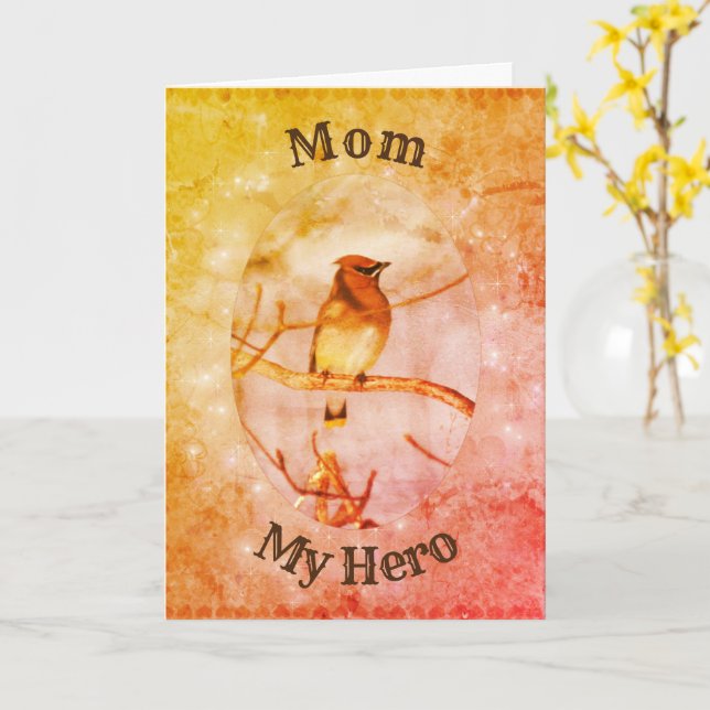 Mom My Hero Waxwing Art Mother's Day Card (Yellow Flower)