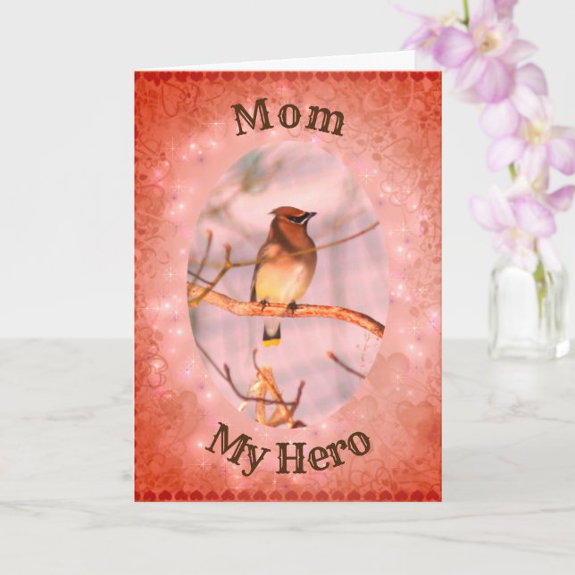 Mom My Hero Waxwing Bird Birthday Card (Orchid)