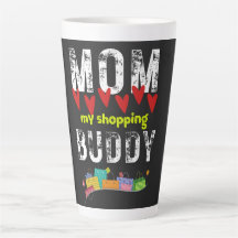 Mom My Shopping Buddy- Happy Mother's Day