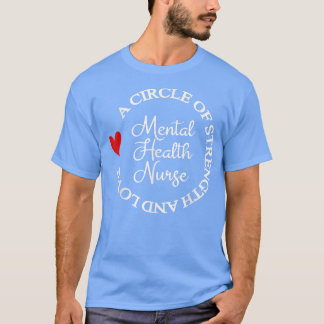 Mom Nurse Graduation Nurses Week Mental Health Nur T-Shirt