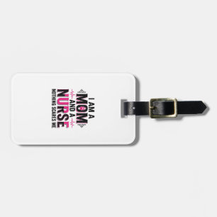 Mom Nurse Nothing Scares Me Vintage Engraving Desi Luggage Tag