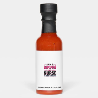 Mom Nurse Nothing Scares Me Vintage Engraving Shir Hot Sauces