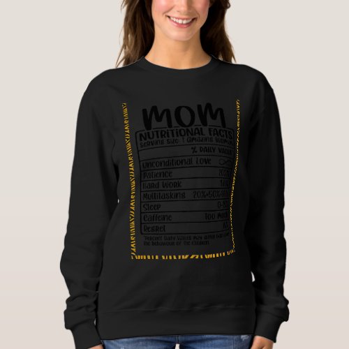 Mom Nutritional Facts Mothers Day Women Mommy  Mam Sweatshirt