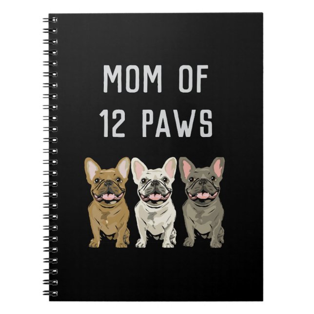 Mom of 12 paws notebook (Front)