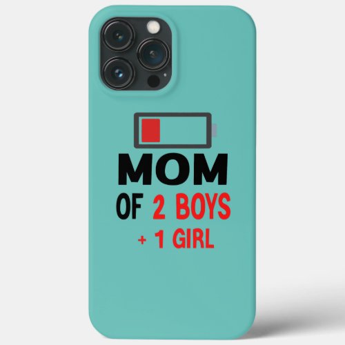Mom Of 2 Boys1Girl Son Mothers Day Birthday iPhone 13 Pro Max Case