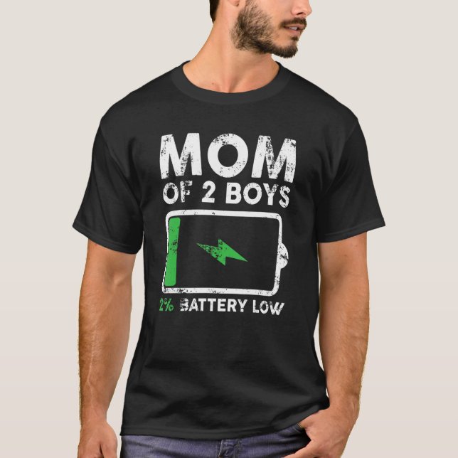 Mom Of 2 Boys 2 Battery Low Sarcastic Tired Mom T-Shirt (Front)