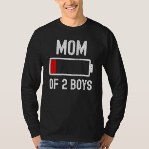 Mom Of 2 Boys Low Battery Energy  Sarcastic Mother T-Shirt