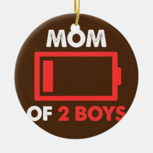 Mom of 2 boys low battery For Mother's Day  Ceramic Ornament
