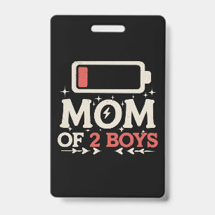 Mom Of 2 Boys Low Battery Funny Mother's Day Badge